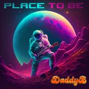 DaddyB - Place to be