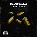 KIDD YILLZ - In the Club