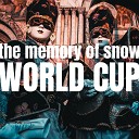 The Memory Of Snow - World Cup Single Edit