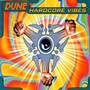Dune - Hardcore Vibes South Bound Mix