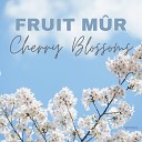 Fruit M r - Cherry Blossoms