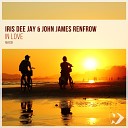 Iris Dee Jay John James Renfrow - In Love Original Mix