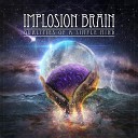 Implosion Brain - You Will Never Be Alone