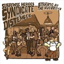 Suspense Heroes Syndicate feat Distemper - Staring at the Rudeboys