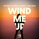 SP3CTRUM Radical Illusion Paul Bade - Wind Me Up