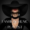 Minimal House Nation - Fashion Music Playlist