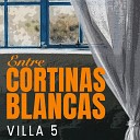 Villa 5 - Entre Cortinas Blancas