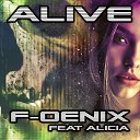 F oenix feat Alicia - Alive Radio Edit