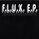 Flux - Tell Me What You Want Deep Underground