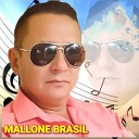 Mallone Brasil - SE MIL VIDAS EU TIVER