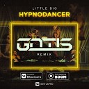 Little Big - Hypnodancer GNTLS Radio Edit
