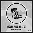 Miguel Rios Pete T - Back To The Music