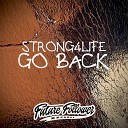 Strong4Life - Go Back Lampa Remix