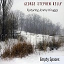 George Stephen Kelly feat Jennie Knaggs - Empty Spaces feat Jennie Knaggs