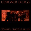 Designer Drugs - Zombies Le Caste Vania Rtrrump Remix