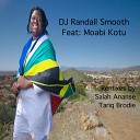 DJ Randall Smooth feat Moabi Kuto - Soweto s Groove DJ Randall Smooth Remix