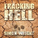 Simon Wright feat Peter Harwood John… - Fracking Hell feat Peter Harwood John…