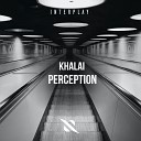 Khalai - Perception