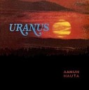 Uranus - T lt Ikuisuuteen