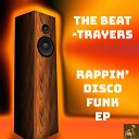 The Beat Trayers - Rappin Disco Funk BVP Drum God ReBump