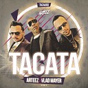 Tacabro - Tacata Arteez Vlad Mayer Radio Edit