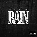 Kaie Love feat Sunset Black Young Coupe - Rain Radio Edit feat Sunset Black Young Coupe