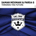 Saman Mehmani Parsa Q - Towards The Future Extended Mix