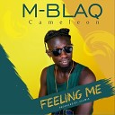 M Blaq Cameleon - Feeling Me