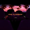 Vivid Flashback - Getaway Car EP Version