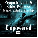 Pasquale Landi Kikko Palumbo feat Angela Anderle as Angel… - Empowered Instrumental