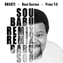 Babu Santana NBEATZ Pedro Tie - Sou Babu Remix