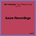 Will Duke - Your Place Is Her Original Mix