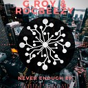 G Roy Rocbeezy - Never Enough