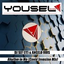 DJ Sly IT Angelo Ruis - Rhythm In Me Covid Invasion Mix