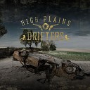 The High Plains Drifters - I Never Loved Her