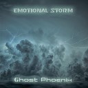 Ghost Phoenix - Emotional Storm