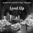 Karolina Kizzie feat MSC Freako - Level Up