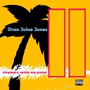 Oran Juice Jones ii - With a Baby I Ain t No Joke 1986