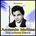 Antonio Molina - Balanza de mi querer Remastered