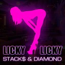 Stack feat Diamond - Licky Licky