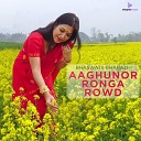 Bhaswatii Bharati - Aaghunor Ronga Rowd
