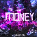 Валтер - Money