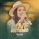 Tatah Santana - Love Gostosinho
