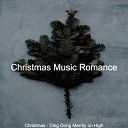 Christmas Music Romance - We Wish You a Merry Christmas Christmas Eve
