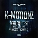 K Motionz - Dem Nah Test Ft Dat Kyid
