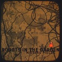 Robots In The Garden - Only Memories