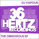 Dj Vapour - Obnoxious