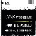 Lynx Sense MC Walkner Moestl - For The Rebels Walkner Moestl Remix