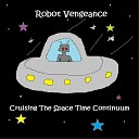 Robot Vengeance - Accelerating Universe