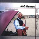 Rob Reason - I Wan na Be With You